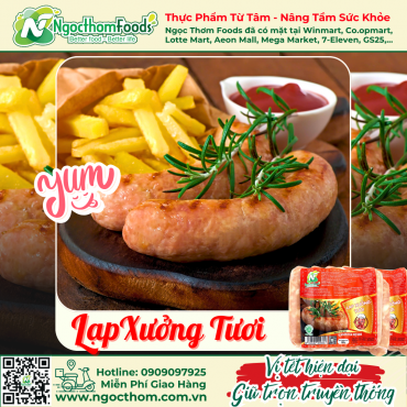 LẠP XƯỞNG TƯƠI NGỌC THƠM FOODS – VỊ TẾT HIỆN ĐẠI, GIỮ TRỌN TRUYỀN THỐNG