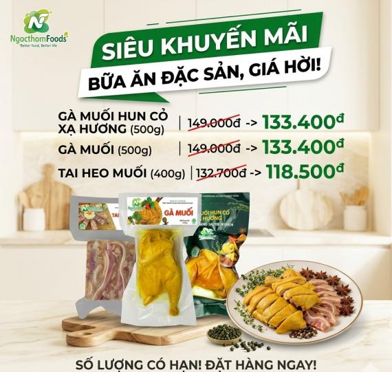 14 NGÀY VÀNG: GIẢM "SẬP SÀN" ĐẶC SẢN NGỌC THƠM FOODS