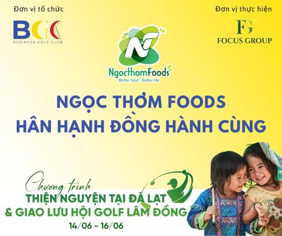 Ngọc Thơm Foods hân hạnh đồng hành cùng Golf & Charity tại Đà Lạt