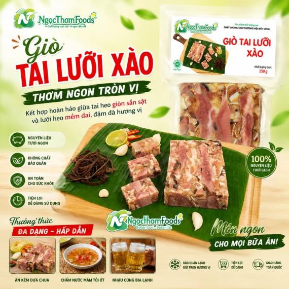 GIÒ TAI LƯỠI XÀO NGỌC THƠM FOODS – GIÒN NGON, ĐẬM ĐÀ, CHUẨN VỊ TRUYỀN THỐNG!